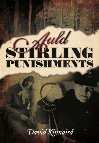 Бумажная книга «Auld Stirling Punishments», автор Дэвид Киннэрд - фото №1