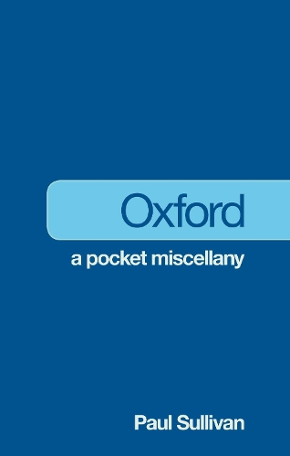 Паперова книга «Oxford: A Pocket Miscellany», автор Пол Салліван - фото №1