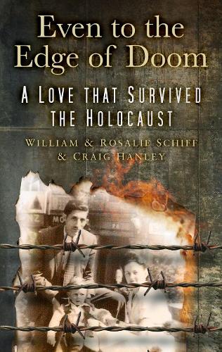Бумажная книга «Even to the Edge of Doom: A Love that Survived the Holocaust», авторов Розали Шифф, Уильям Шифф - фото №1