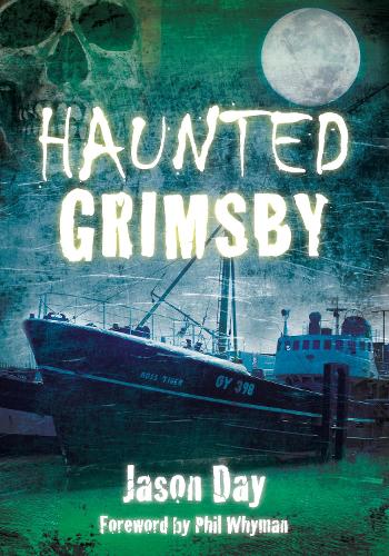 Паперова книга «Haunted Grimsby», автор Джейсон Дей - фото №1