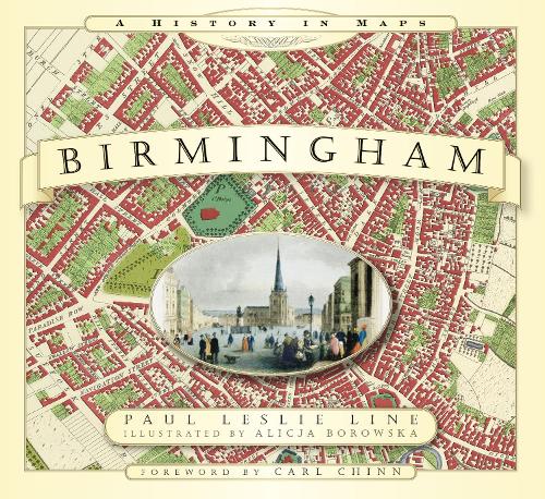 Бумажная книга «Birmingham: A History in Maps», автор Пол Лесли Лайн - фото №1