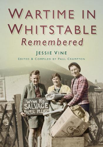 Бумажная книга «Wartime in Whitstable Remembered», автор Пол Крэмптон - фото №1