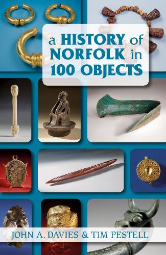 Паперова книга «A History of Norfolk in 100 Objects», авторів Джон А. Девіс, Тім Пестелл - фото №1