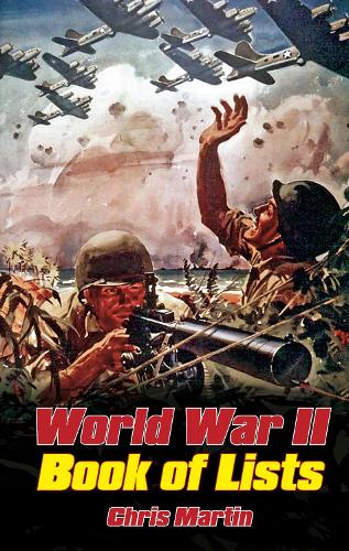 Бумажная книга «World War II: Book of Lists», автор Крис Мартин - фото №1