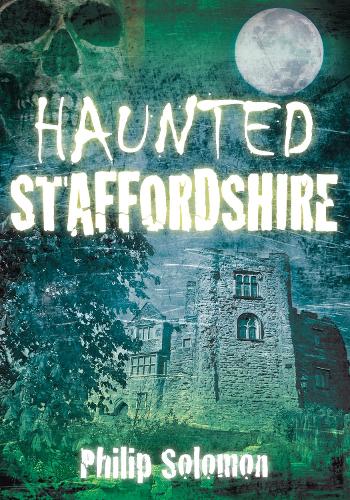 Паперова книга «Haunted Staffordshire», автор Філіп Соломон - фото №1