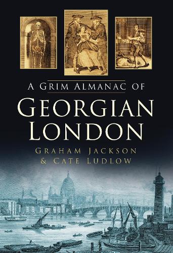 Бумажная книга «A Grim Almanac of Georgian London», автор Кейт Ладлоу - фото №1