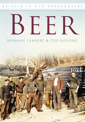 Паперова книга «Beer: Britain in Old Photographs», авторів Норман Ламберт, Тед Гослінг - фото №1