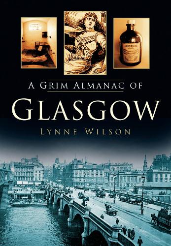 Бумажная книга «A Grim Almanac of Glasgow», автор Линн Уилсон - фото №1