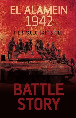 Бумажная книга «Battle Story: El Alamein 1942», автор Пьер Паоло Баттистелли - фото №1