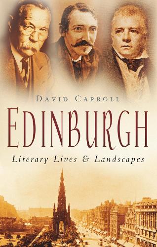 Бумажная книга «Edinburgh: Literary Lives and Landscapes», автор Дэвид Кэрролл - фото №1