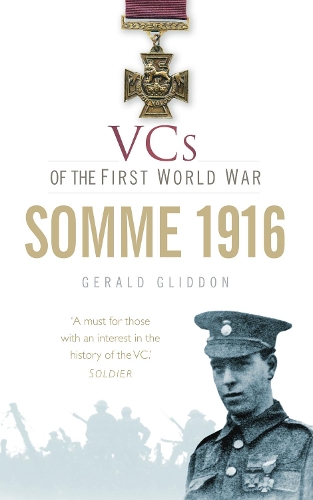 Бумажная книга «VCs of the First World War: Somme 1916», автор Джеральд Глиддон - фото №1