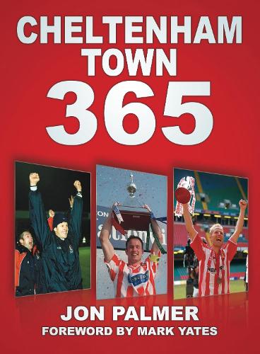 Бумажная книга «Cheltenham Town 365», автор Джон Палмер - фото №1