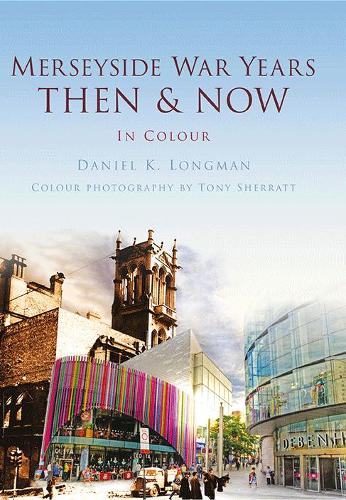 Бумажная книга «Merseyside War Years Then & Now», автор Дэниел К. Лонгман - фото №1