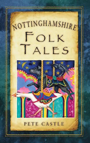 Бумажная книга «Nottinghamshire Folk Tales», автор Пит Касл - фото №1