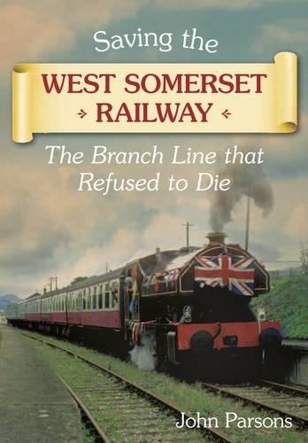 Бумажная книга «Saving the West Somerset Railway», автор Джон Парсонс - фото №1