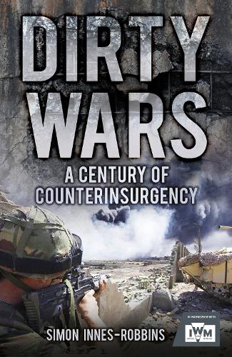 Бумажная книга «Dirty Wars: A Century of Counterinsurgency», автор Саймон Иннес-Роббинс - фото №1