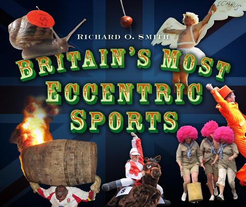 Паперова книга «Britain's Most Eccentric Sports», автор Річард О. Сміт - фото №1