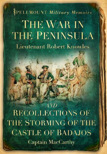 Бумажная книга «The War in the Peninsula and Recollections of the Storming of the Castle of Badajos», авторов Джеймс Маккарти, Роберт Ноулз - фото №1