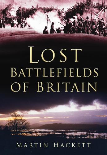 Паперова книга «Lost Battlefields of Britain», автор Мартін Хаккетт - фото №1