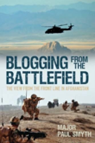 Бумажная книга «Blogging from the Battlefield: The View from the Front Line in Afghanistan», автор Пол Смит - фото №1