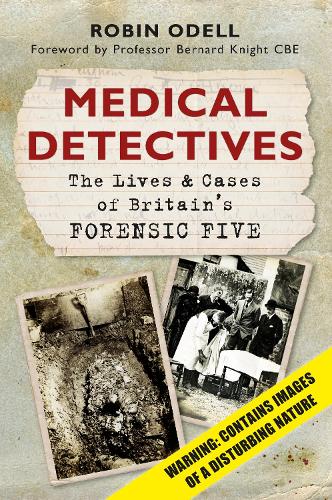 Бумажная книга «Medical Detectives: The Lives and Cases of Britain's Forensic Five», автор Робин Оделл - фото №1