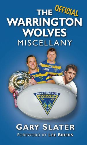 Бумажная книга «The Official Warrington Wolves Miscellany», автор Гэри Слейтер - фото №1