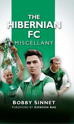 Паперова книга «The Hibernian FC Miscellany», автор Боббі Сіннетт - фото №1