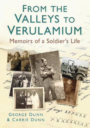 Бумажная книга «From the Valleys to Verulamium: Memoirs of a Soldier's Life», авторов Кэрри Данн, Джордж Данн - фото №1