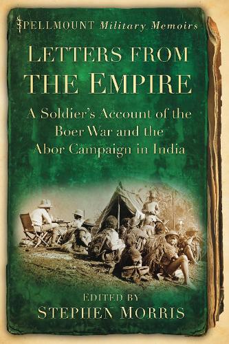 Бумажная книга «Letters From the Empire: A Soldier's Account of the Boer War and the Abor Campaign in India», автор Стивен Моррис - фото №1