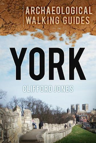 Бумажная книга «York: Archaeological Walking Guides», автор Клиффорд Джонс - фото №1