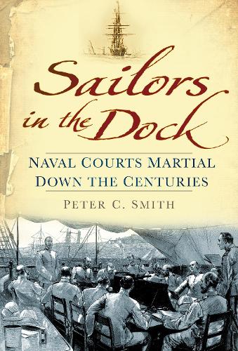 Паперова книга «Sailors in the Dock: Naval Courts Martial Down the Centuries», автор Peter К. Сміт - фото №1