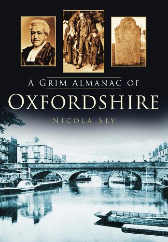 Бумажная книга «A Grim Almanac of Oxfordshire», автор Никола Слай - фото №1