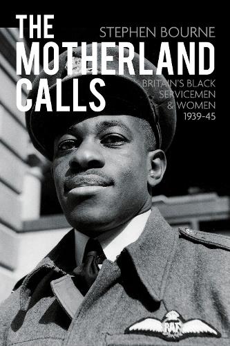 Бумажная книга «The Motherland Calls: Britain's Black Servicemen & Women 1939-45», автор Стивен Борн - фото №1