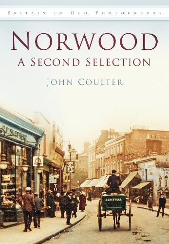 Бумажная книга «Norwood: A Second Selection: Britain in Old Photographs», автор Джон Коултер - фото №1