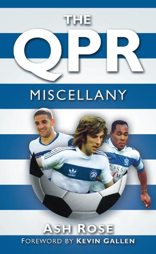 Бумажная книга «The QPR Miscellany», автор Эш Роуз - фото №1