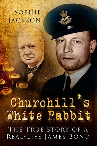 Бумажная книга «Churchill's White Rabbit: The True Story of a Real-Life James Bond», автор Софи Джексон - фото №1