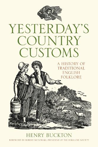 Бумажная книга «Yesterday's Country Customs: A History of Traditional English Folklore», автор Генри Бактон - фото №1
