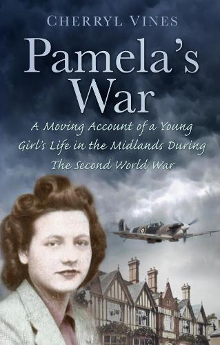 Бумажная книга «Pamela's War: A Moving Account of a Young Girl's Life in the Midlands during the Second World War», автор Черрил Вайнс - фото №1