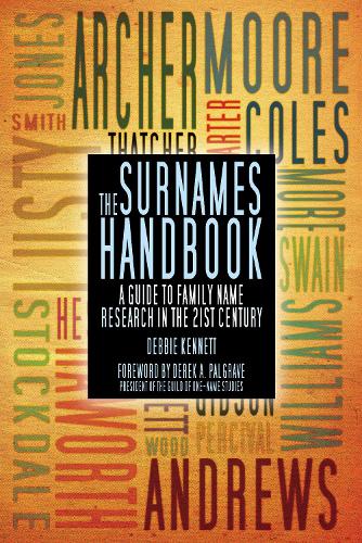 Бумажная книга «The Surnames Handbook: A Guide to Family Name Research in the 21st Century», автор Дебби Кеннетт - фото №1
