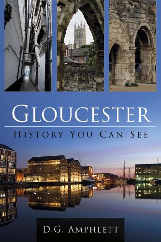Бумажная книга «Gloucester: History You Can See», автор Д. Г. Амфлетт - фото №1