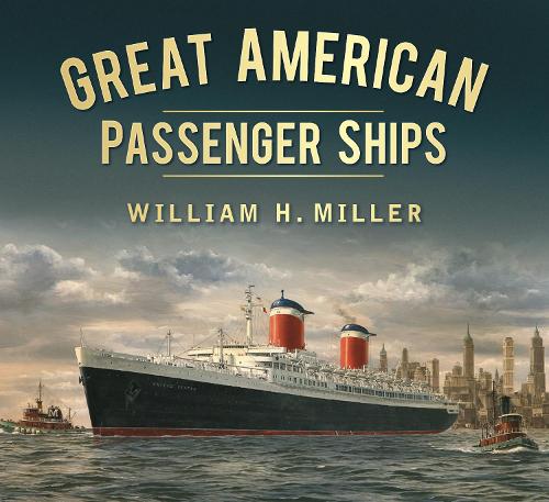 Бумажная книга «Great American Passenger Ships», автор Уильям Х. Миллер - фото №1