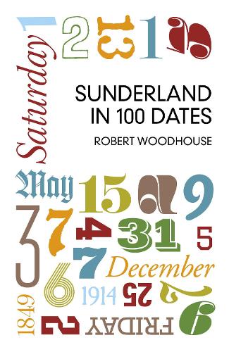 Паперова книга «Sunderland in 100 Dates», автор Роберт Вудхаус - фото №1