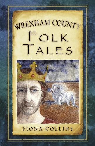 Бумажная книга «Wrexham County Folk Tales», автор Фиона Коллинз - фото №1
