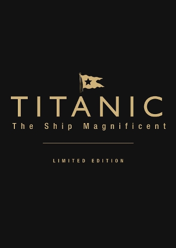 Бумажная книга «Titanic the Ship Magnificent (leatherbound limited edition): Volumes I & II», авторов Арт Брауншвайгер, Брюс Беверидж, Даниэль Клисторнер, Скотт Эндрюс, Стив Холл - фото №1