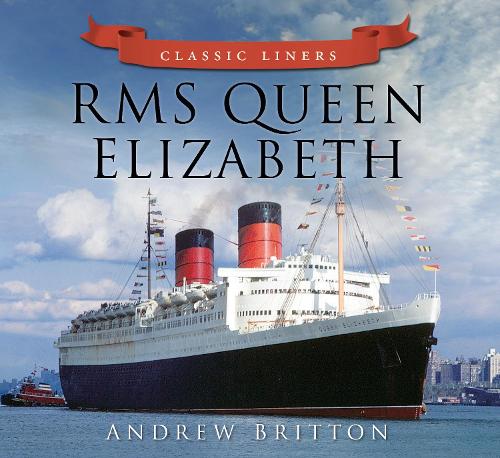 Бумажная книга «RMS Queen Elizabeth: Classic Liners», автор Эндрю Бриттон - фото №1