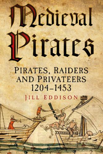 Паперова книга «Medieval Pirates: Pirates, Raiders and Privateers 1204-1453», автор Джилл Еддісон - фото №1