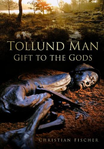 Паперова книга «Tollund Man: Gift to the Gods», автор Крістіан Фішер - фото №1