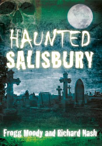 Паперова книга «Haunted Salisbury», авторів Фрогг Муді, Річард Неш - фото №1