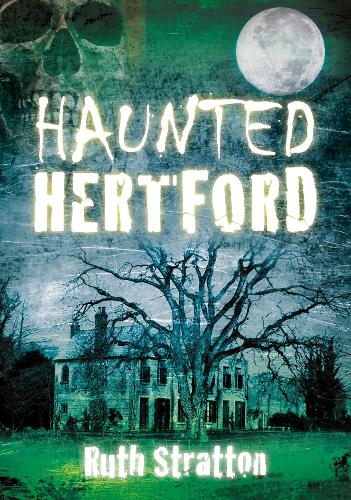 Бумажная книга «Haunted Hertford», автор Рут Страттон - фото №1