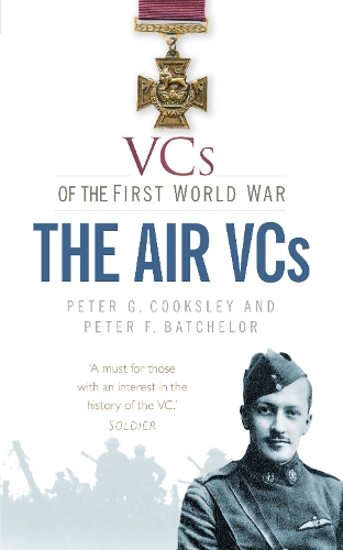 Бумажная книга «VCs of the First World War: The Air VCs», авторов Питер Ф. Батчелор, Питер Г. Куксли - фото №1